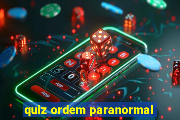 quiz ordem paranormal