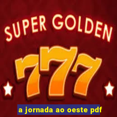 a jornada ao oeste pdf