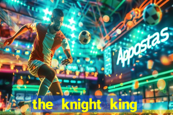 the knight king who returned with a god mangadex