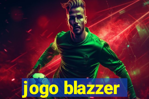 jogo blazzer