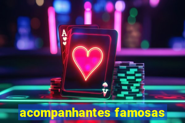 acompanhantes famosas