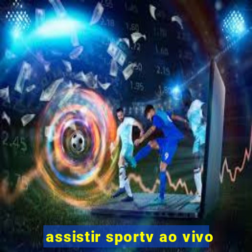 assistir sportv ao vivo