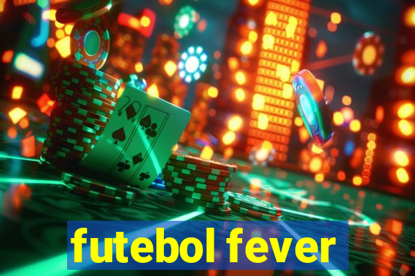 futebol fever