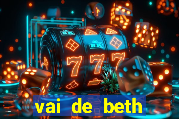 vai de beth gusttavo lima