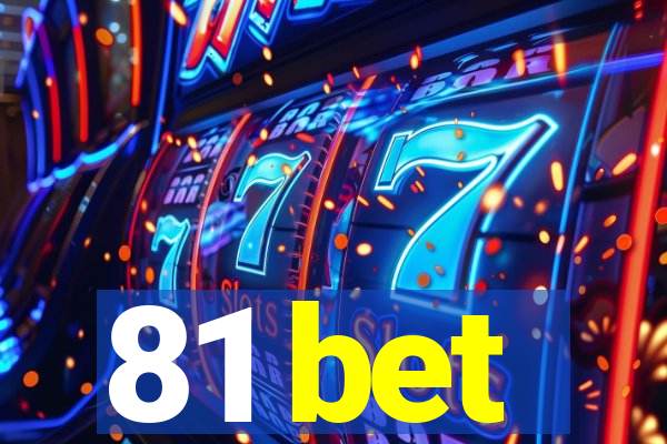 81 bet