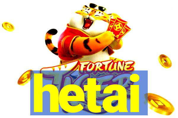 hetai