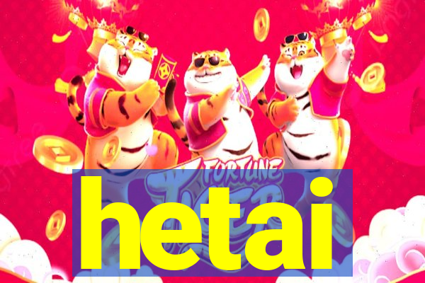 hetai