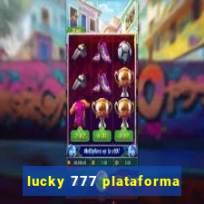 lucky 777 plataforma