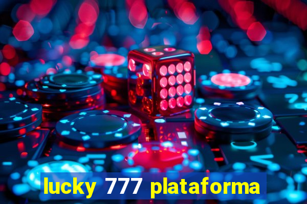 lucky 777 plataforma