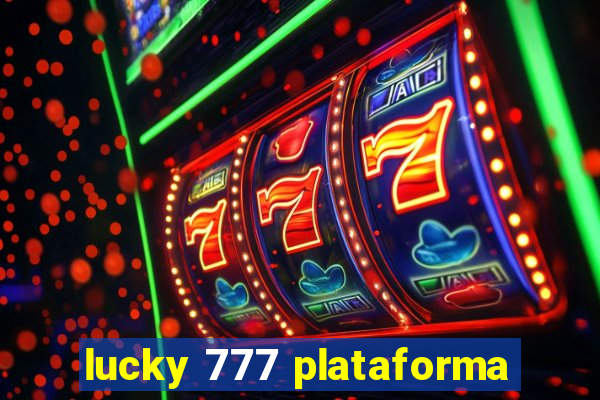 lucky 777 plataforma