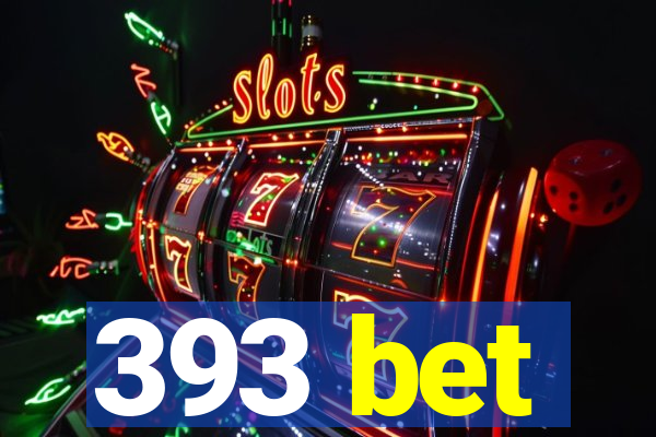 393 bet