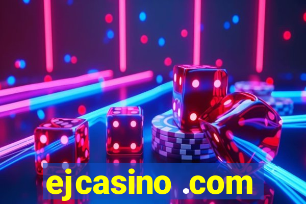 ejcasino .com