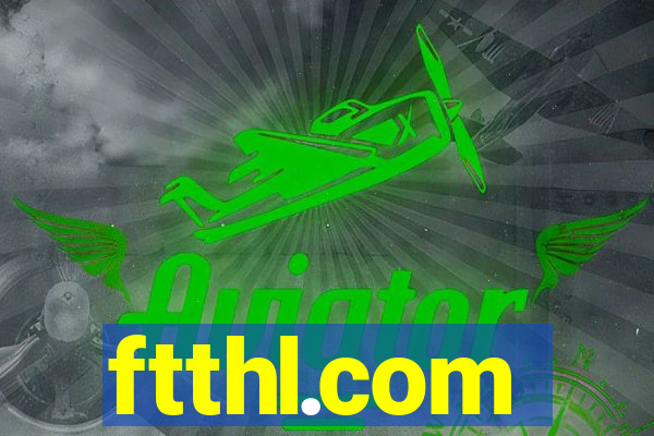 ftthl.com