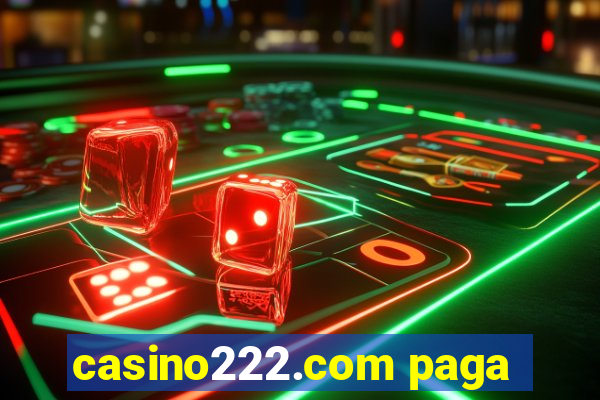 casino222.com paga