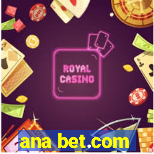 ana bet.com