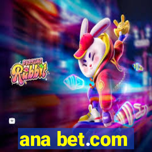 ana bet.com