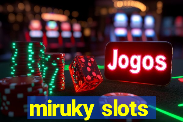 miruky slots