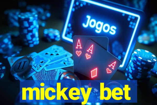 mickey bet