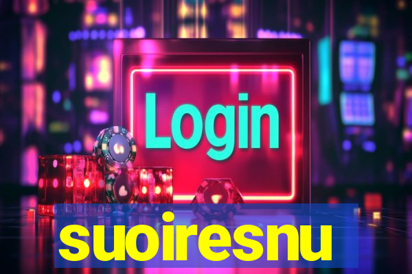 suoiresnu