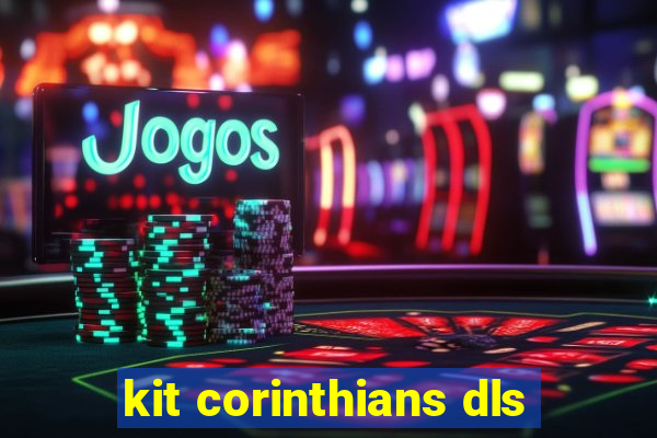 kit corinthians dls