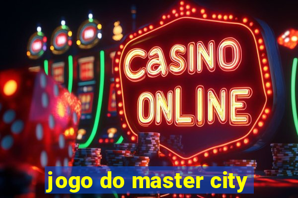 jogo do master city