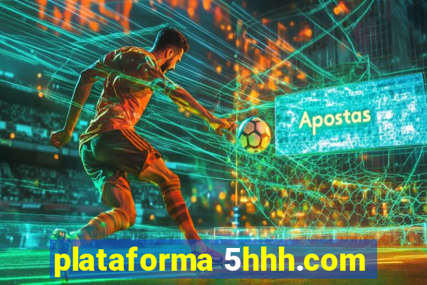 plataforma 5hhh.com