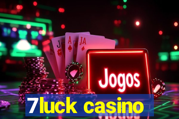 7luck casino