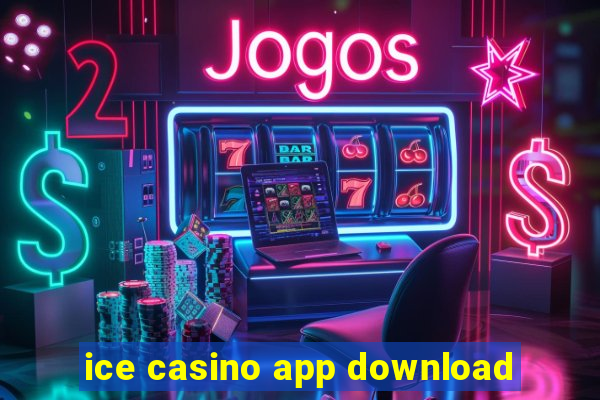 ice casino app download