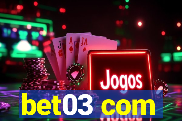 bet03 com