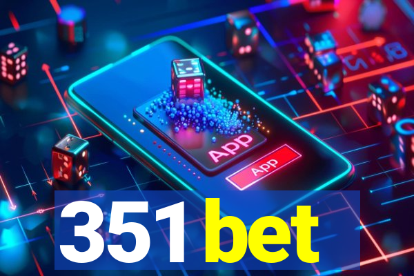 351 bet