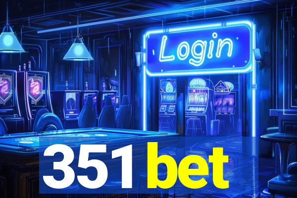 351 bet