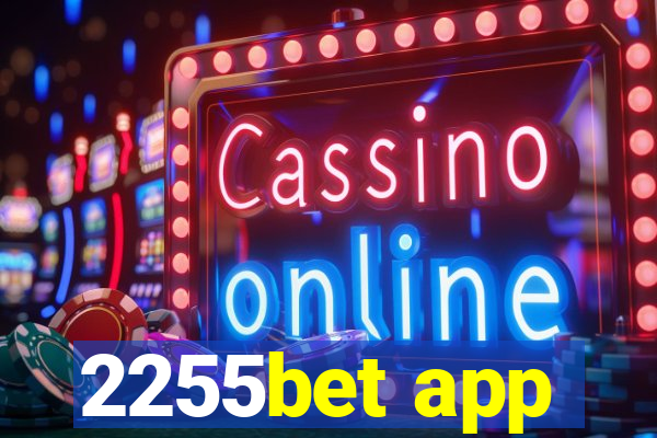 2255bet app