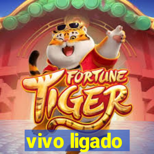 vivo ligado