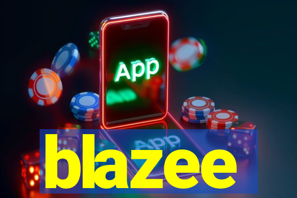 blazee