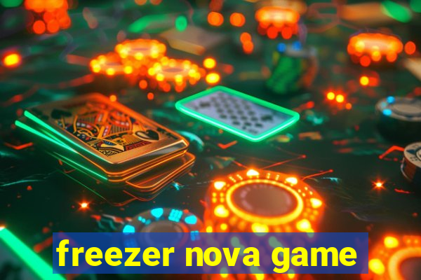 freezer nova game