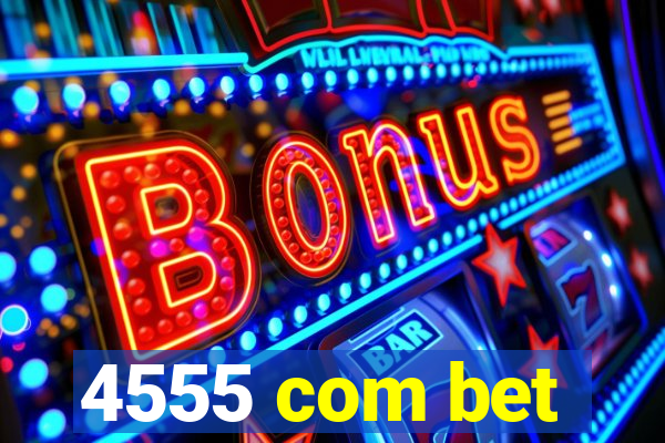 4555 com bet