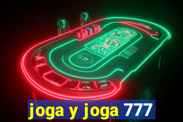 joga y joga 777