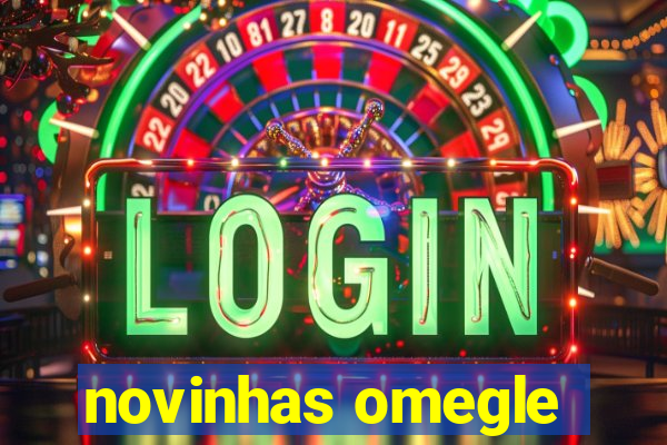 novinhas omegle