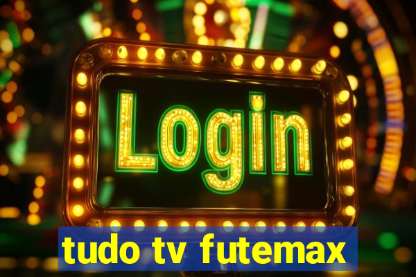 tudo tv futemax