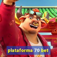 plataforma 70 bet