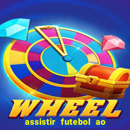 assistir futebol ao vivo gratis no sportv