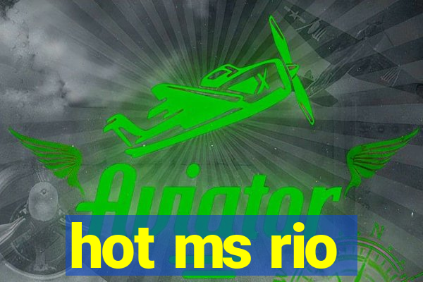 hot ms rio