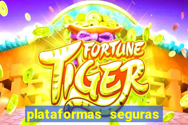 plataformas seguras para jogar fortune tiger