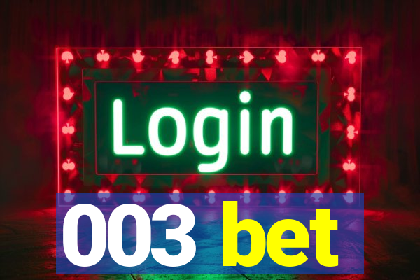 003 bet