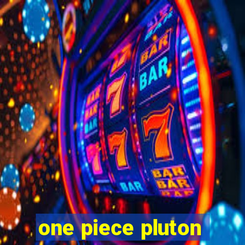 one piece pluton