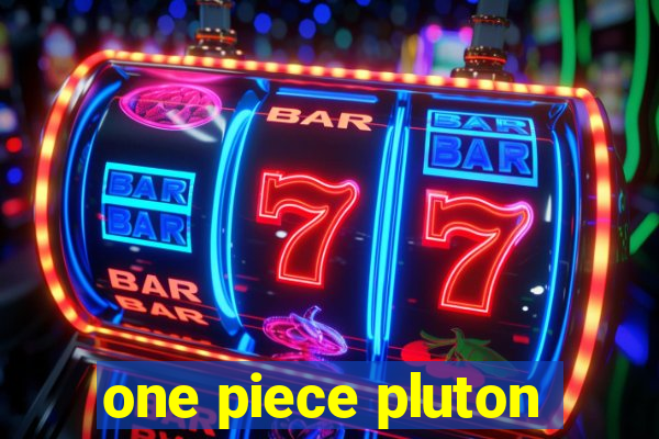 one piece pluton