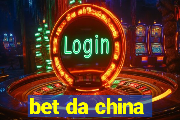 bet da china