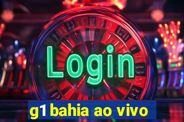 g1 bahia ao vivo