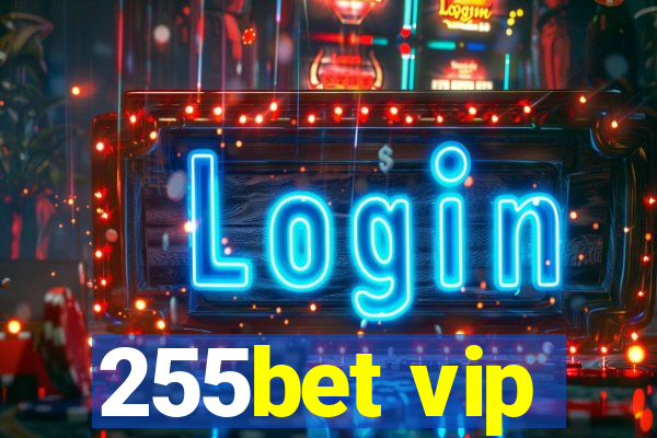 255bet vip