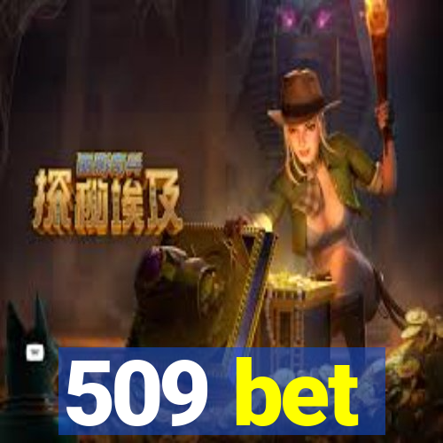 509 bet